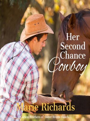 cover image of Her Second Chance Cowboy--A Sweet Clean Marriage of Convenience Western Romance